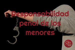 Responsabilidad penal de los menores